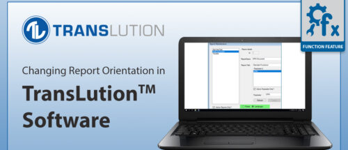 FEATURE: Changing Report Orientation in TransLution™