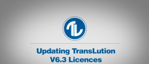 How-To Series: TransLution Software V6.3 Licence Update