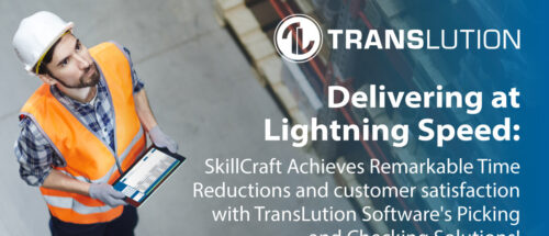 Skillcraft Implements TransLution™ Software for Warehouse & Repairs Management